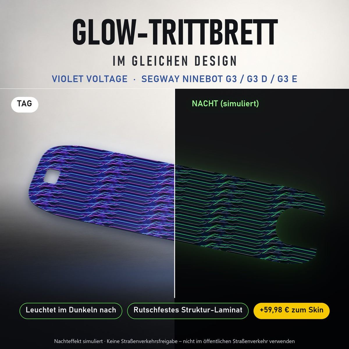 Glow-Trittbrett – VIOLET VOLTAGE, Tag/Nacht