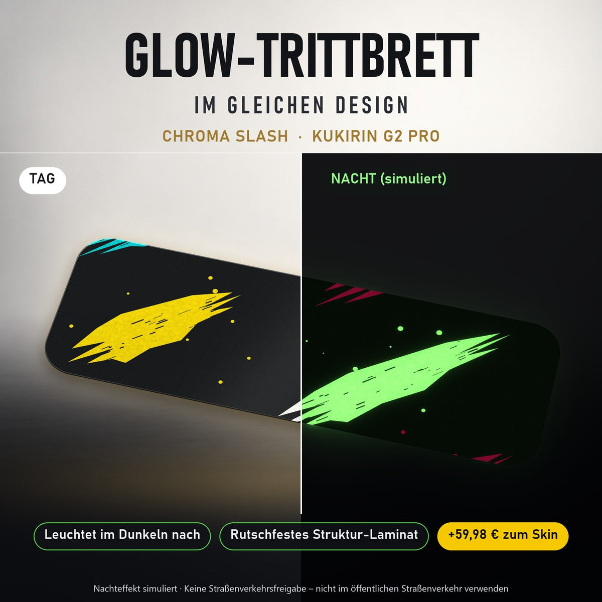 Glow-Trittbrett – CHROMA SLASH, Tag/Nacht