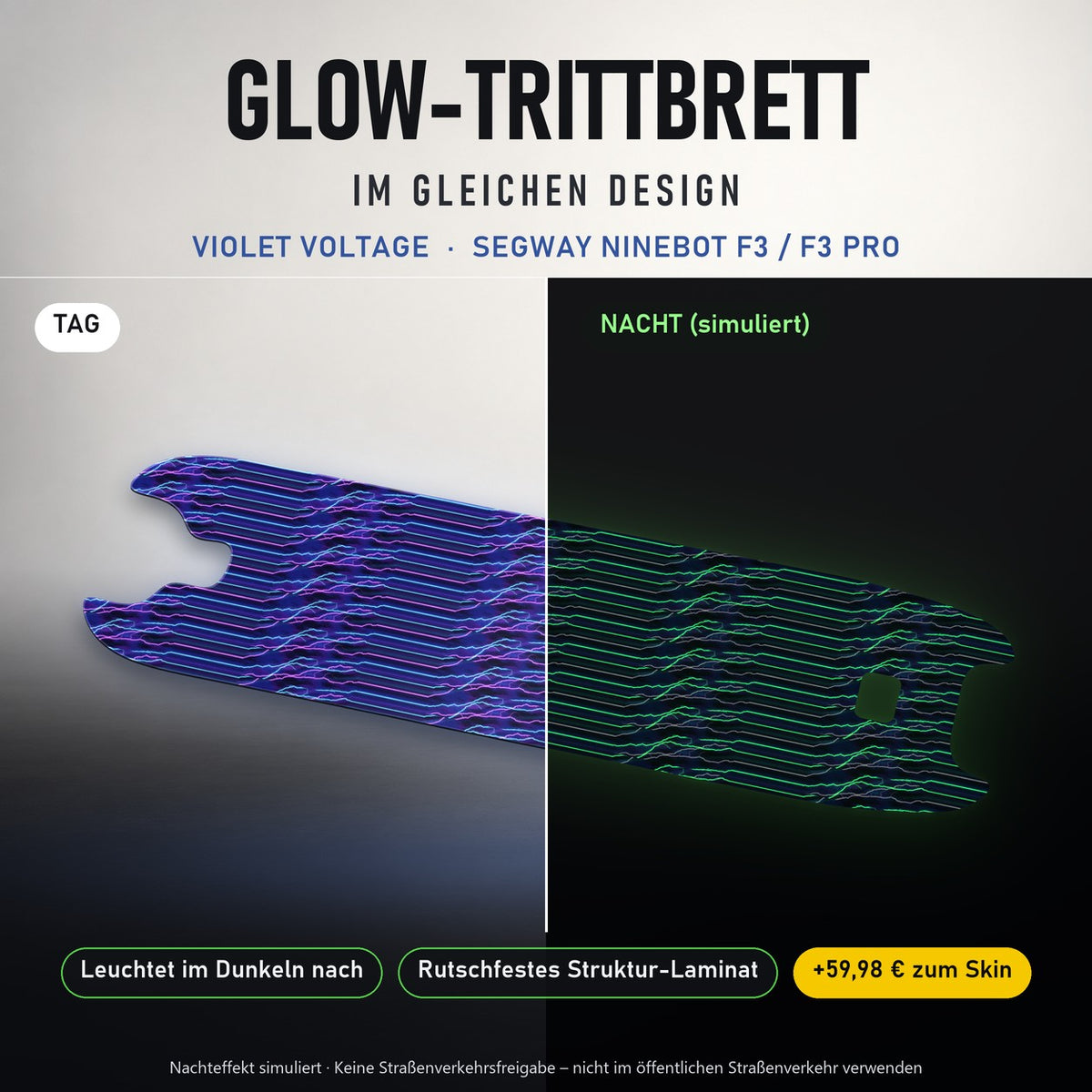Glow-Trittbrett – VIOLET VOLTAGE, Tag/Nacht