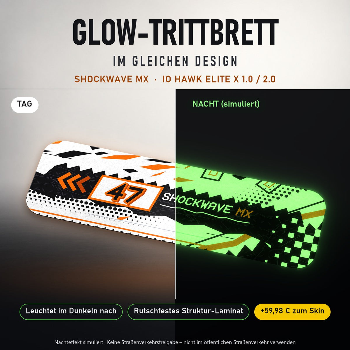 Glow-Trittbrett – SHOCKWAVE MX, Tag/Nacht