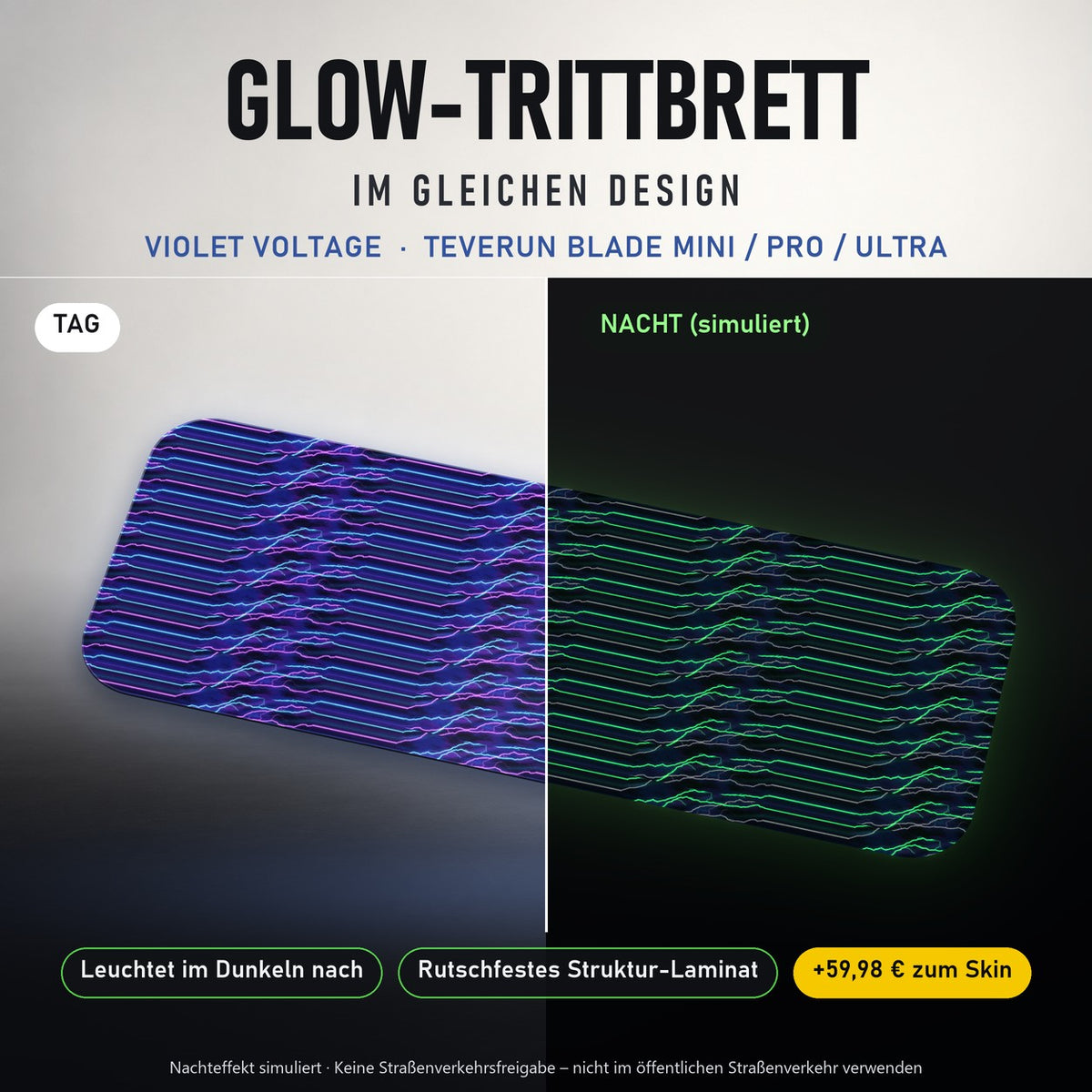 Glow-Trittbrett – VIOLET VOLTAGE, Tag/Nacht