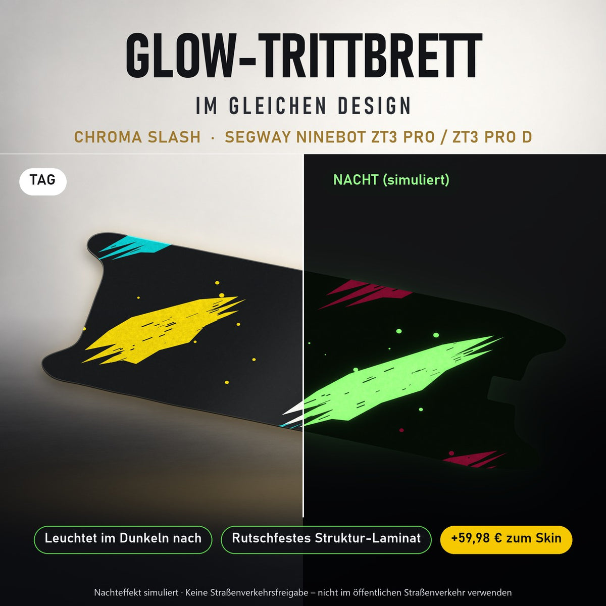Glow-Trittbrett – CHROMA SLASH, Tag/Nacht