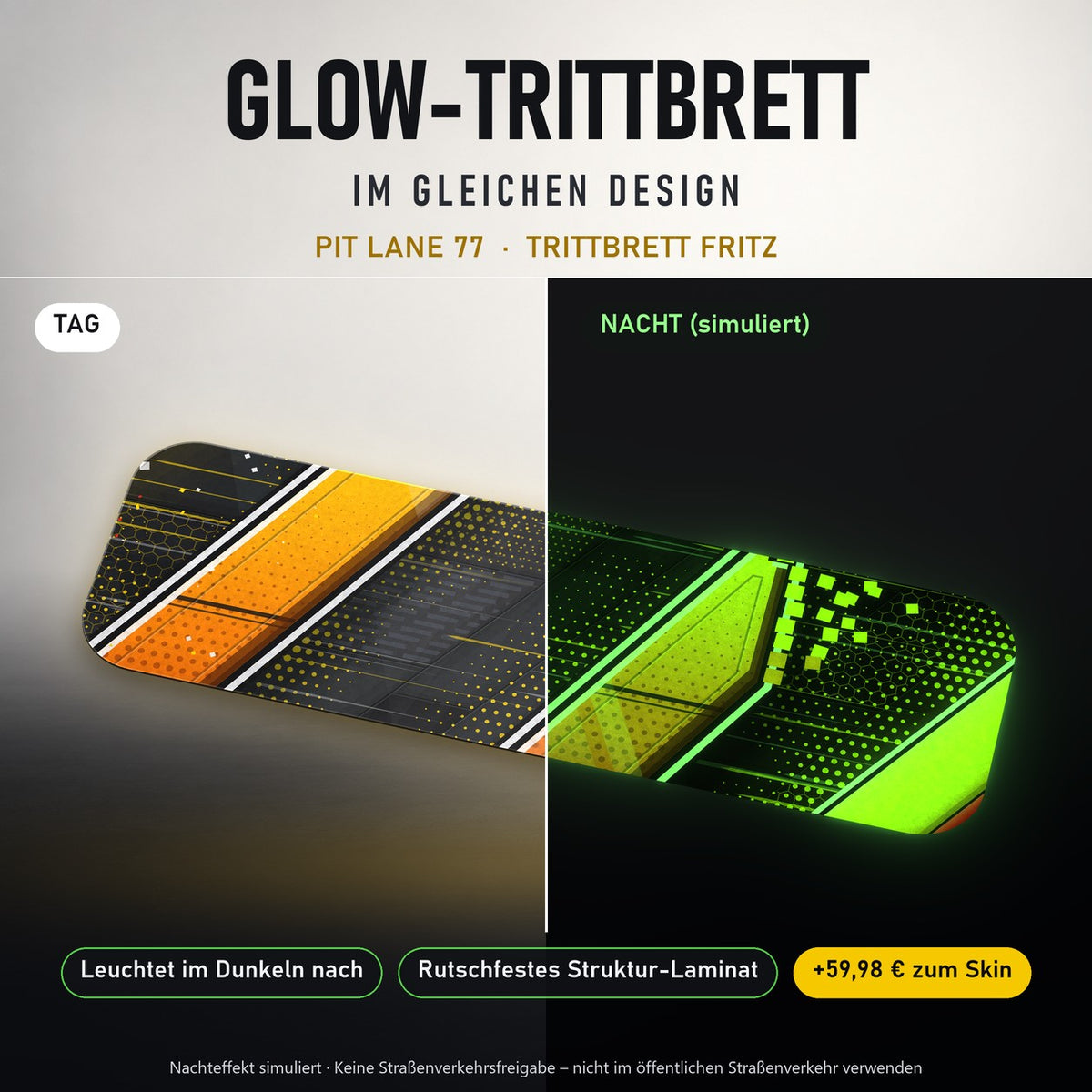 Glow-Trittbrett – PIT LANE 77, Tag/Nacht