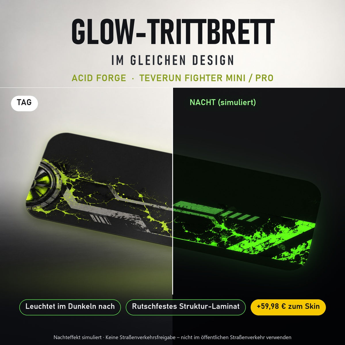 Glow-Trittbrett – ACID FORGE, Tag/Nacht