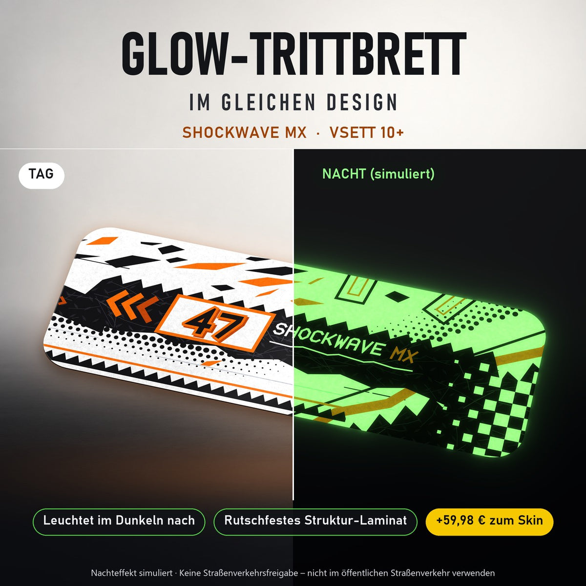 Glow-Trittbrett – SHOCKWAVE MX, Tag/Nacht