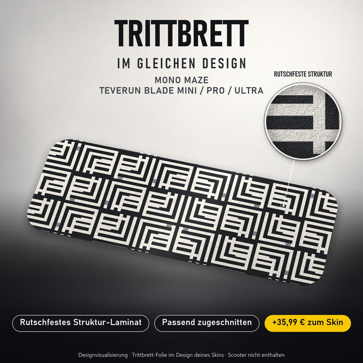 Trittbrett im gleichen Design – MONO MAZE