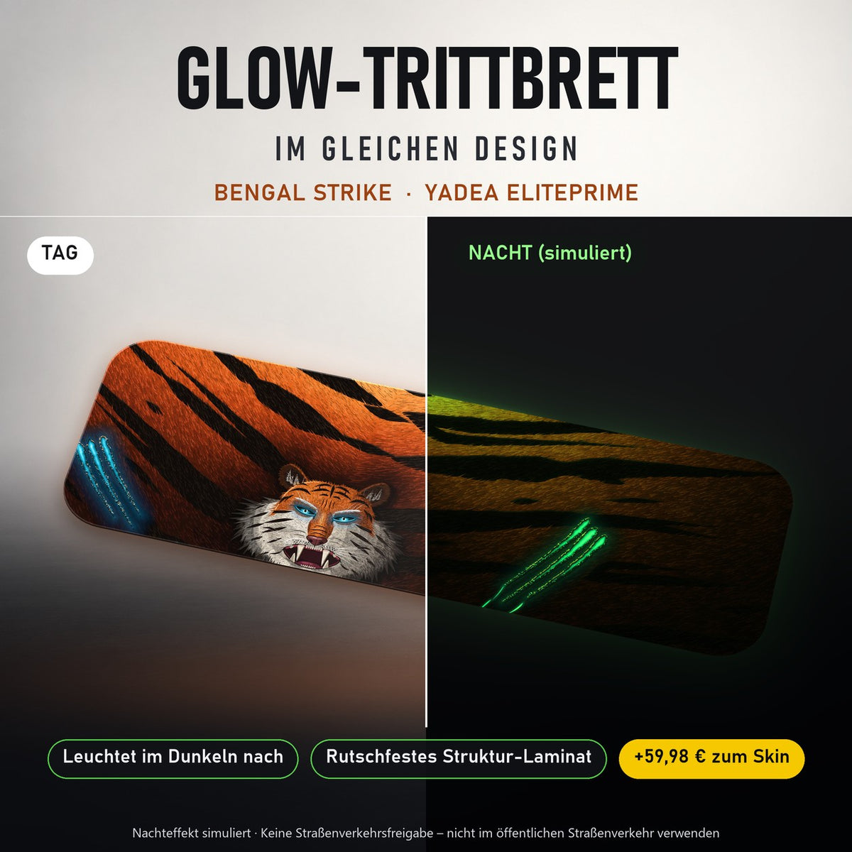 Glow-Trittbrett – BENGAL STRIKE, Tag/Nacht