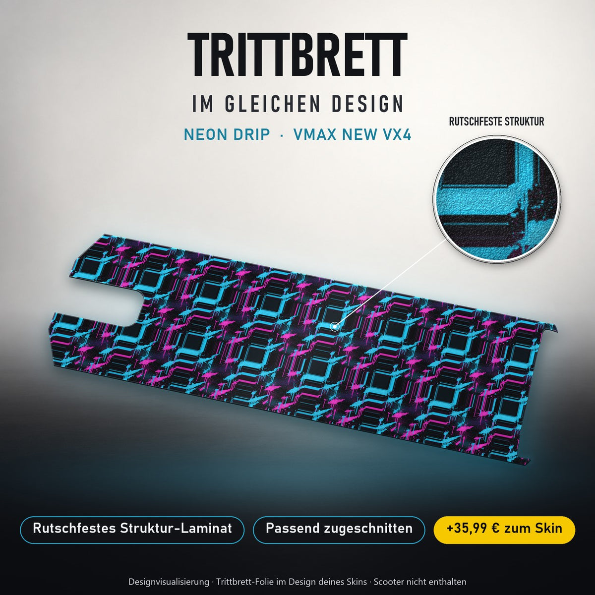 Trittbrett im gleichen Design – NEON DRIP