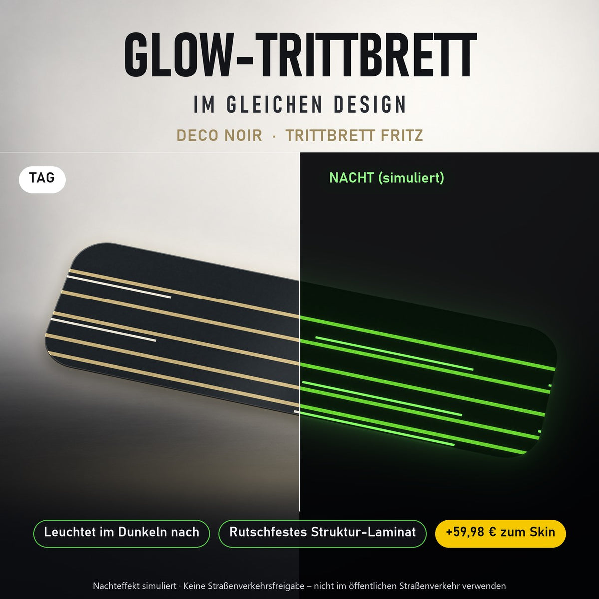 Glow-Trittbrett – DECO NOIR, Tag/Nacht