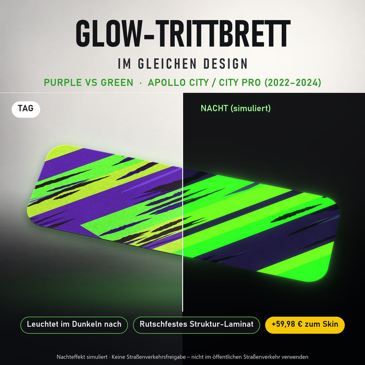 Glow-Trittbrett – PURPLE VS GREEN, Tag/Nacht