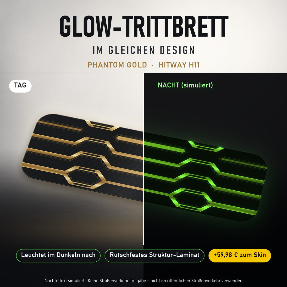 Glow-Trittbrett – PHANTOM GOLD, Tag/Nacht
