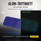 Glow-Trittbrett – VIOLET VOLTAGE, Tag/Nacht