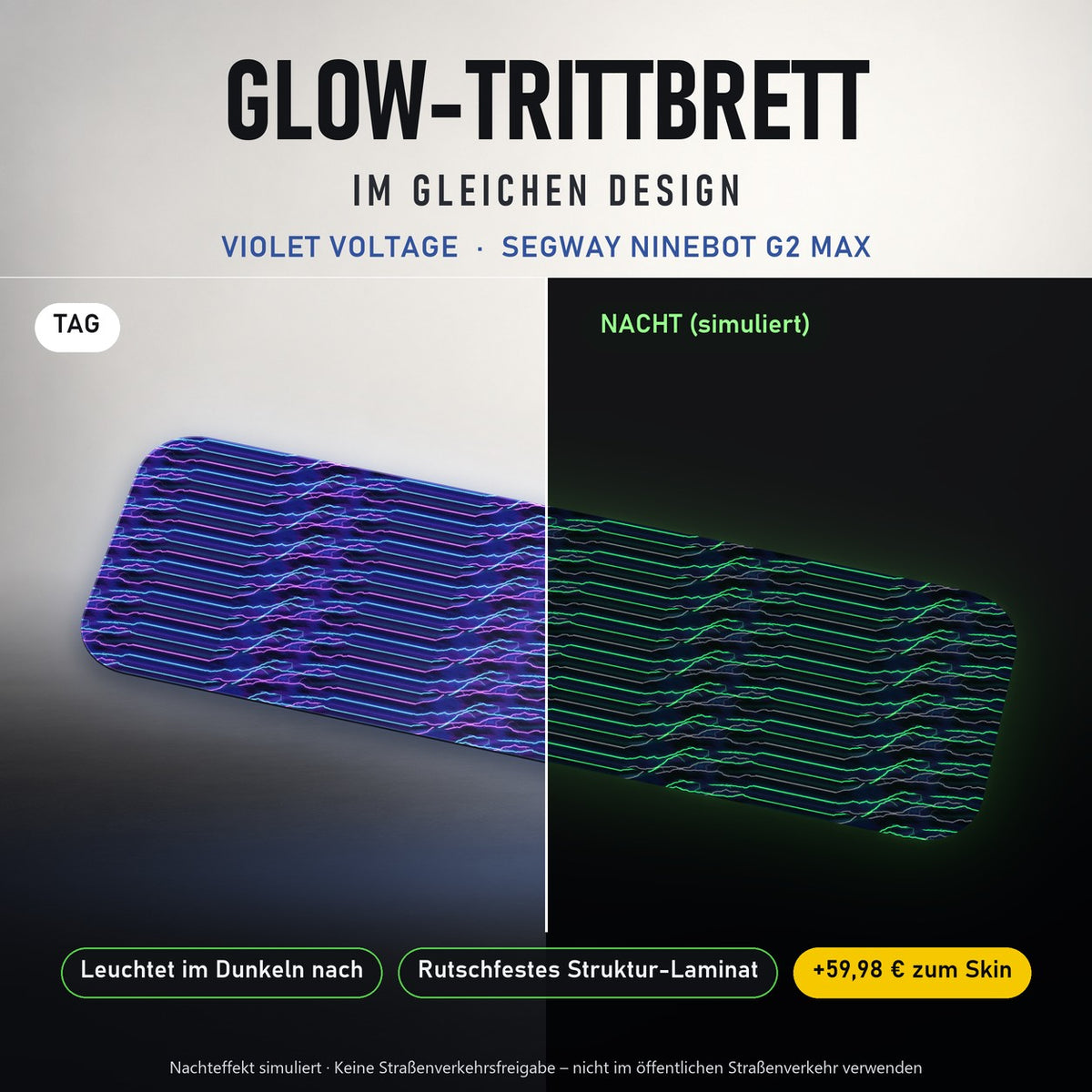 Glow-Trittbrett – VIOLET VOLTAGE, Tag/Nacht