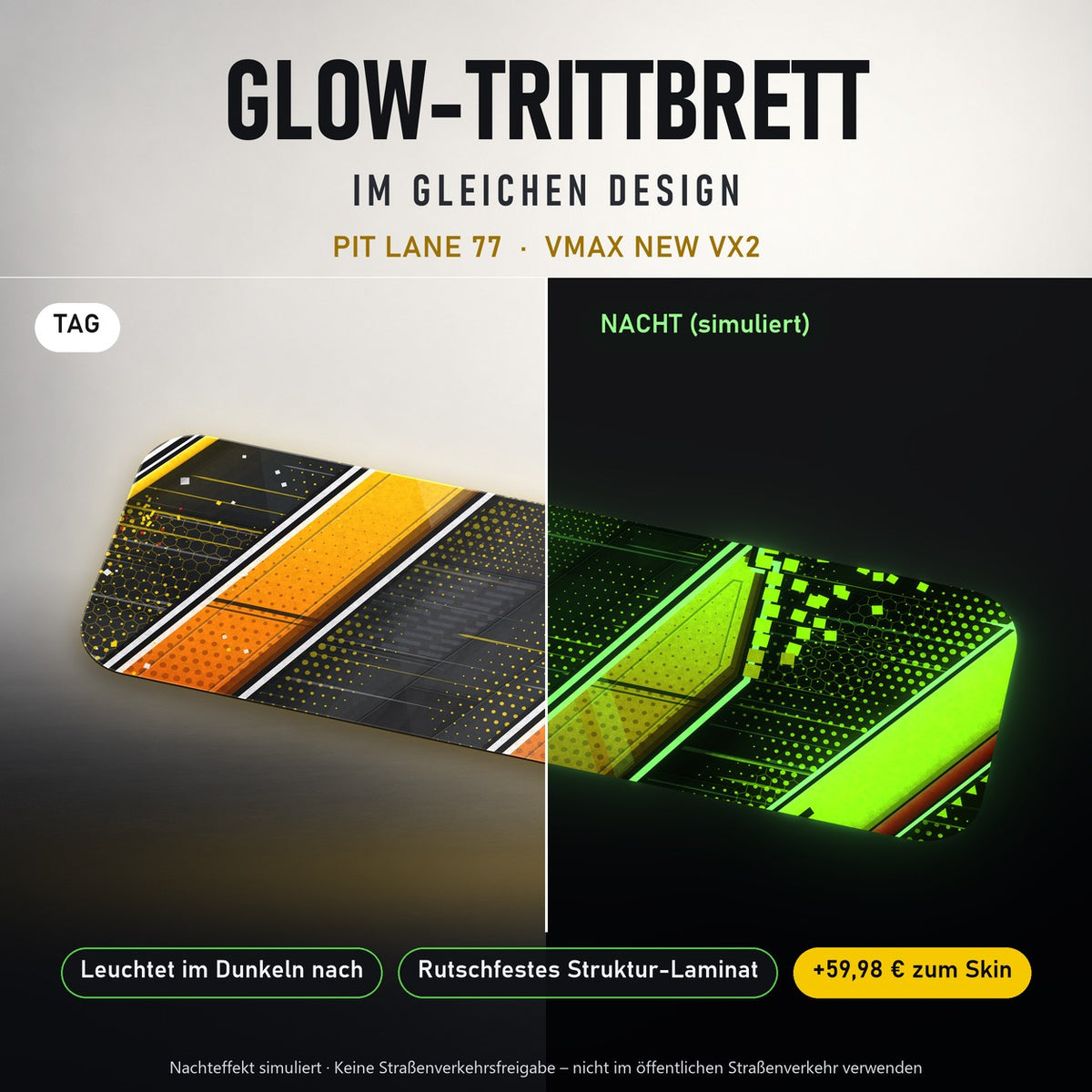 Glow-Trittbrett – PIT LANE 77, Tag/Nacht