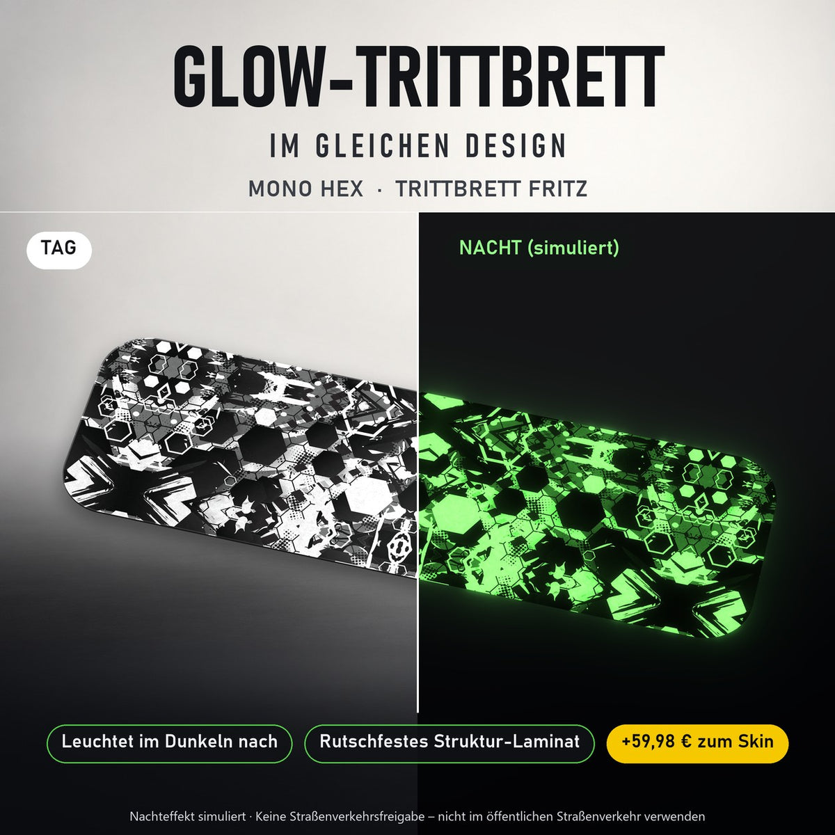 Glow-Trittbrett – MONO HEX, Tag/Nacht