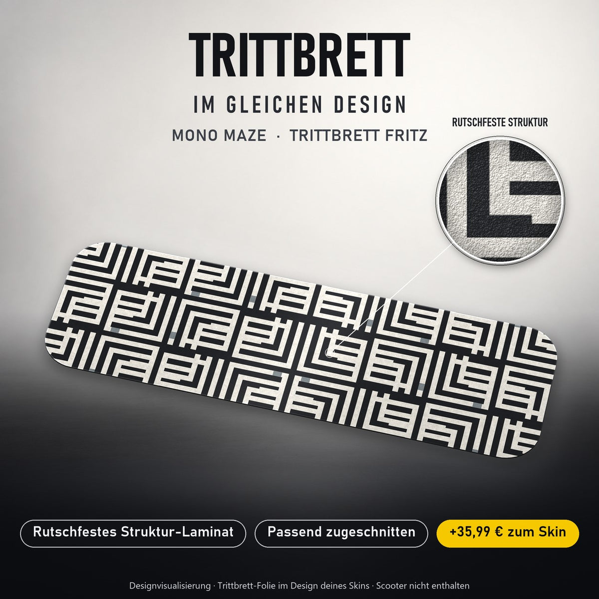 Trittbrett im gleichen Design – MONO MAZE