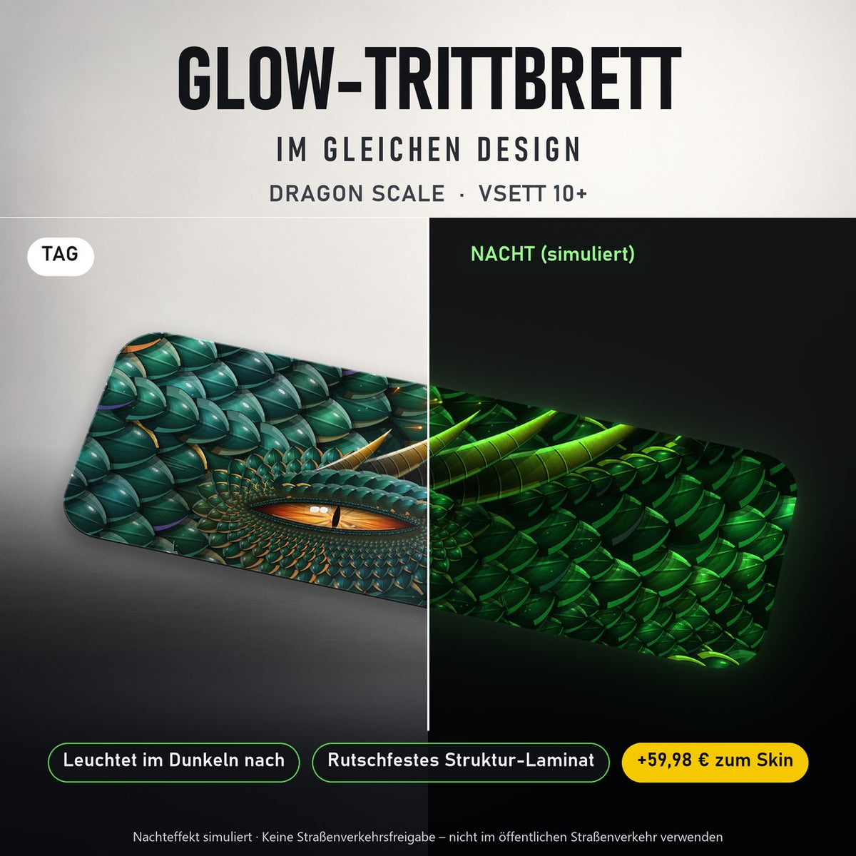 Glow-Trittbrett – DRAGON SCALE, Tag/Nacht