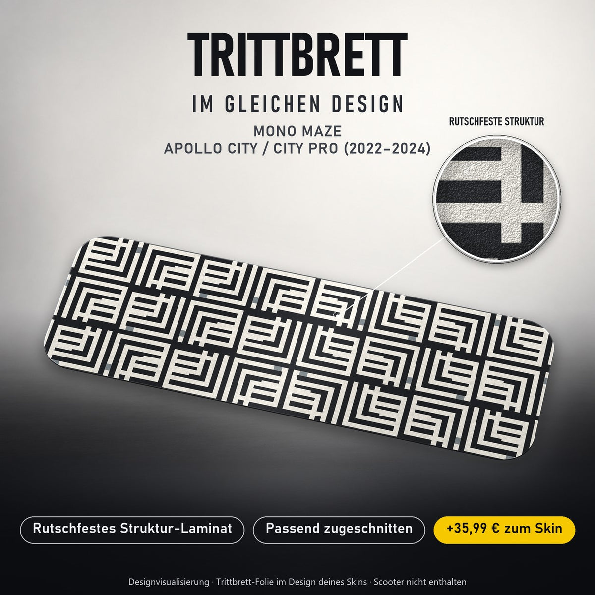 Trittbrett im gleichen Design – MONO MAZE