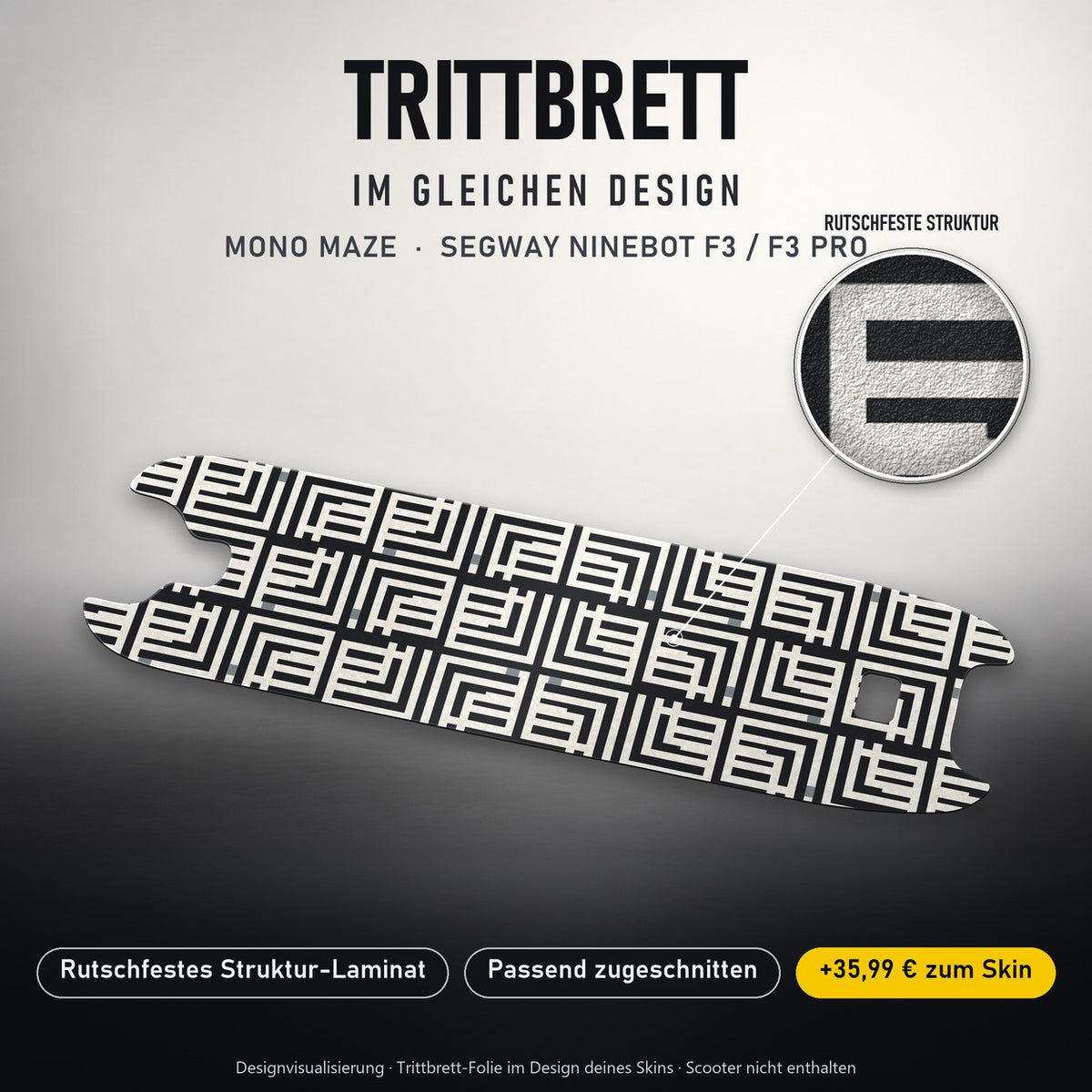 Trittbrett im gleichen Design – MONO MAZE