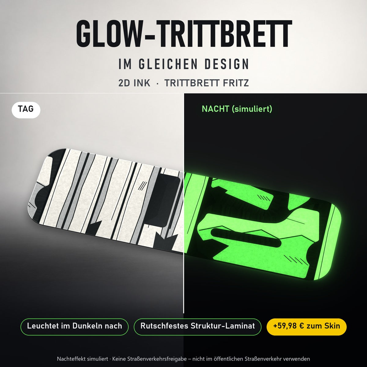 Glow-Trittbrett – 2D INK, Tag/Nacht