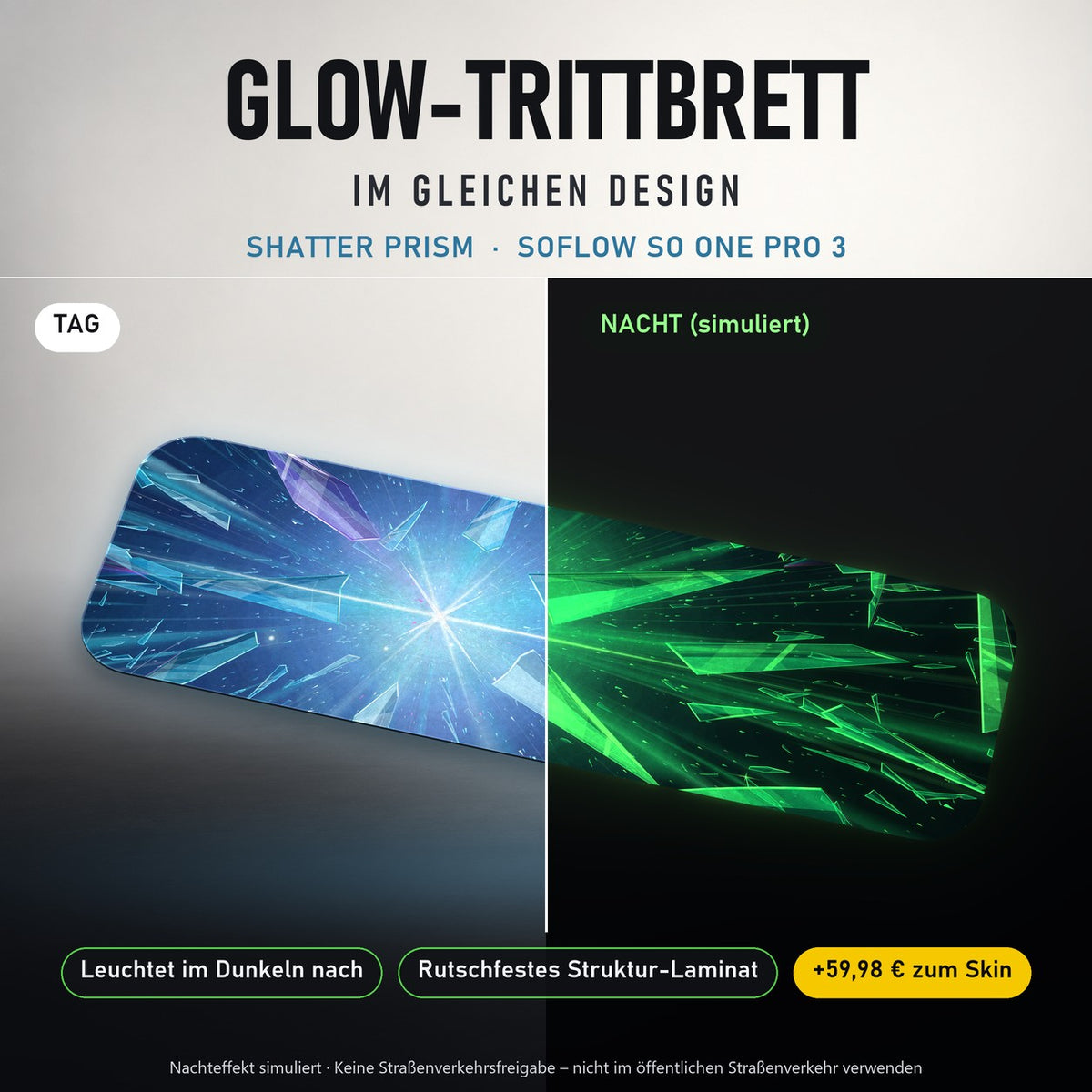 Glow-Trittbrett – SHATTER PRISM, Tag/Nacht