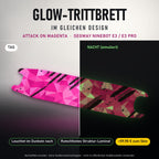 Glow-Trittbrett – ATTACK ON MAGENTA, Tag/Nacht