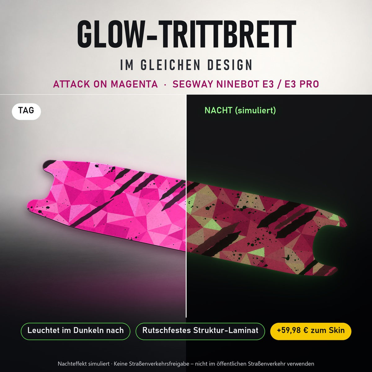 Glow-Trittbrett – ATTACK ON MAGENTA, Tag/Nacht