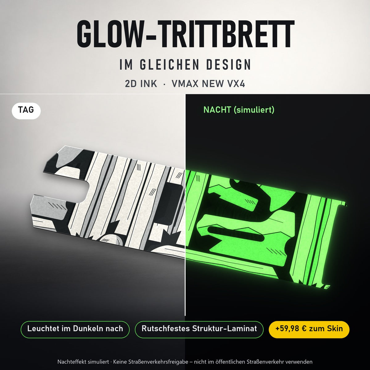 Glow-Trittbrett – 2D INK, Tag/Nacht