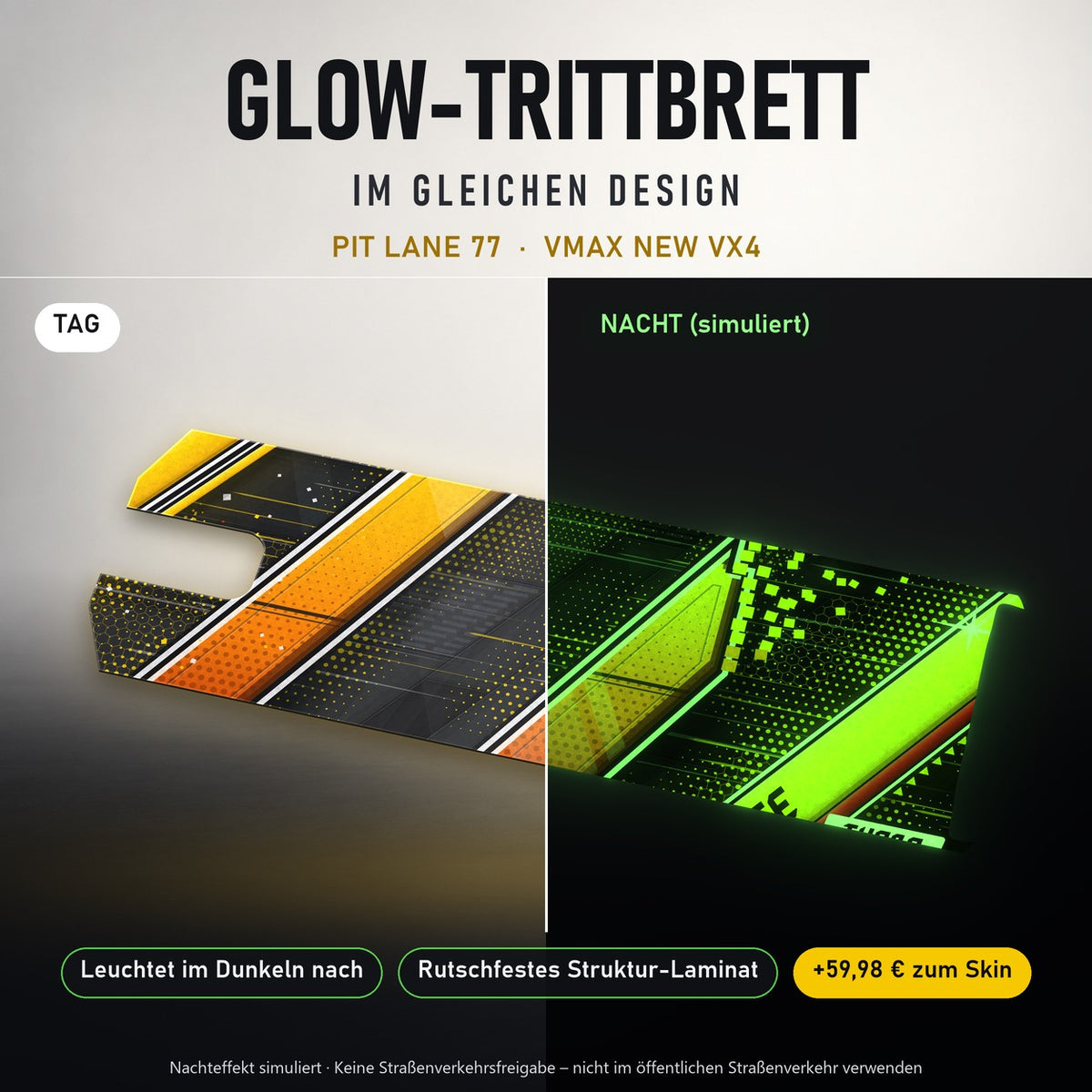 Glow-Trittbrett – PIT LANE 77, Tag/Nacht