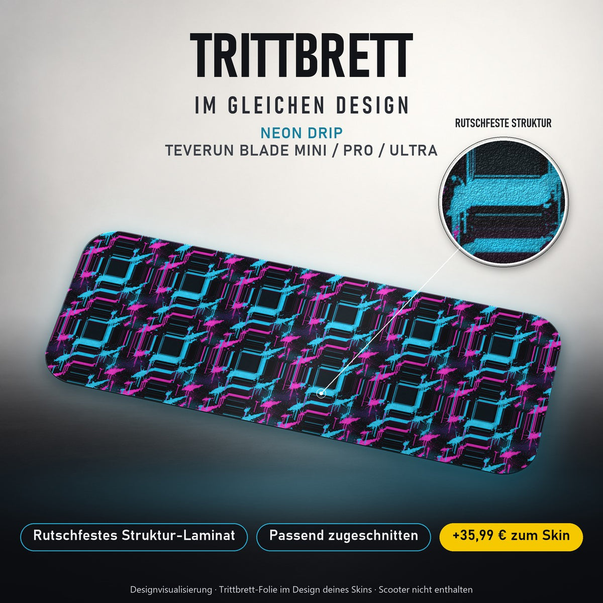 Trittbrett im gleichen Design – NEON DRIP