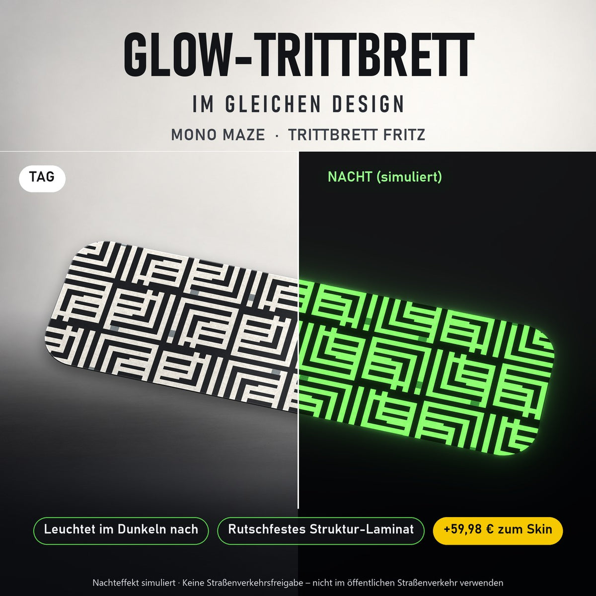 Glow-Trittbrett – MONO MAZE, Tag/Nacht