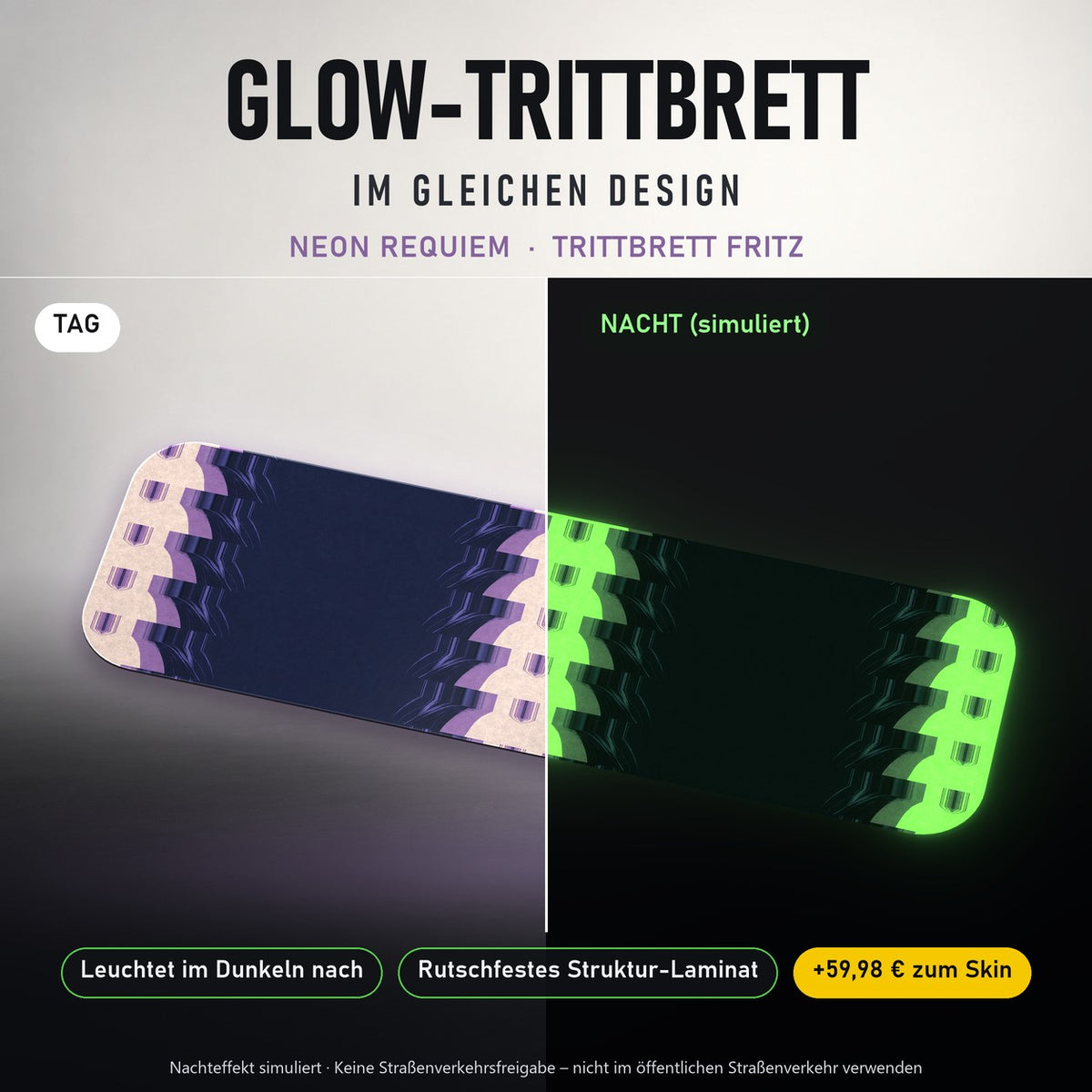 Glow-Trittbrett – NEON REQUIEM, Tag/Nacht