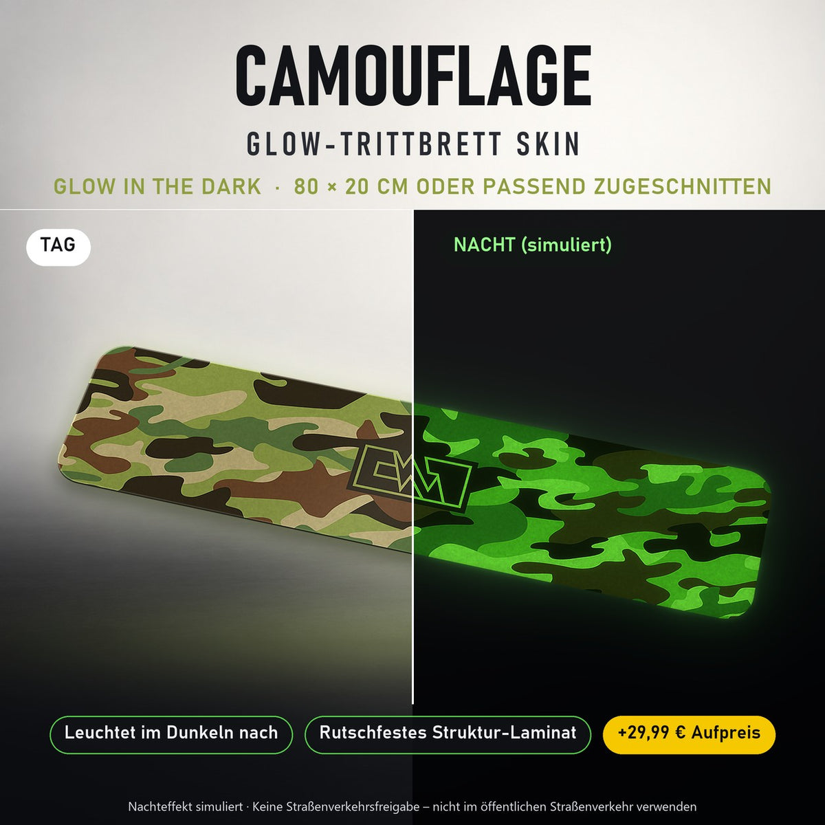 TRITTBRETT SKIN | CAMOUFLAGE – Glow in the Dark (+29,99 €): Tag und Nacht im Vergleich, Nachteffekt simuliert. Keine Straßenverkehrsfreigabe.
