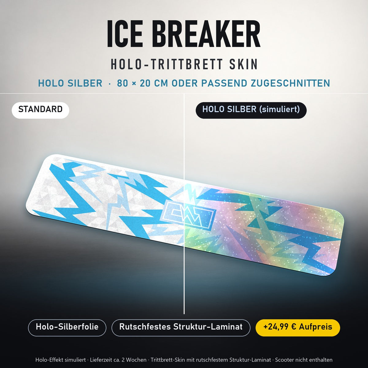 TRITTBRETT SKIN | ICE BREAKER – Holo Silber (+24,99 €, Lieferzeit ca. 2 Wochen): Standard und Holo-Silberfolie im Vergleich, Holo-Effekt simuliert.