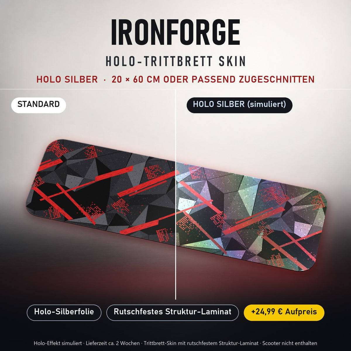 TRITTBRETT SKIN | IRONFORGE – Holo Silber (+24,99 €, Lieferzeit ca. 2 Wochen): Standard und Holo-Silberfolie im Vergleich, Holo-Effekt simuliert.