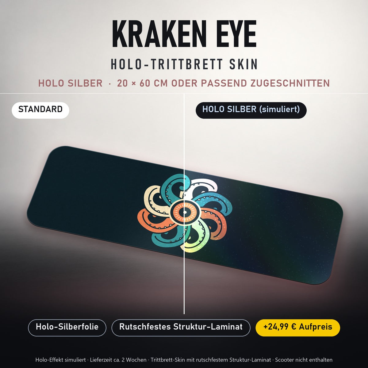 TRITTBRETT SKIN | KRAKEN EYE – Holo Silber (+24,99 €, Lieferzeit ca. 2 Wochen): Standard und Holo-Silberfolie im Vergleich, Holo-Effekt simuliert.