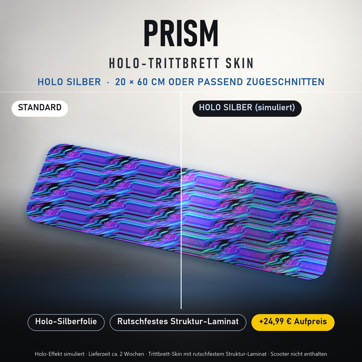 TRITTBRETT SKIN | PRISM – Holo Silber (+24,99 €, Lieferzeit ca. 2 Wochen): Standard und Holo-Silberfolie im Vergleich, Holo-Effekt simuliert.