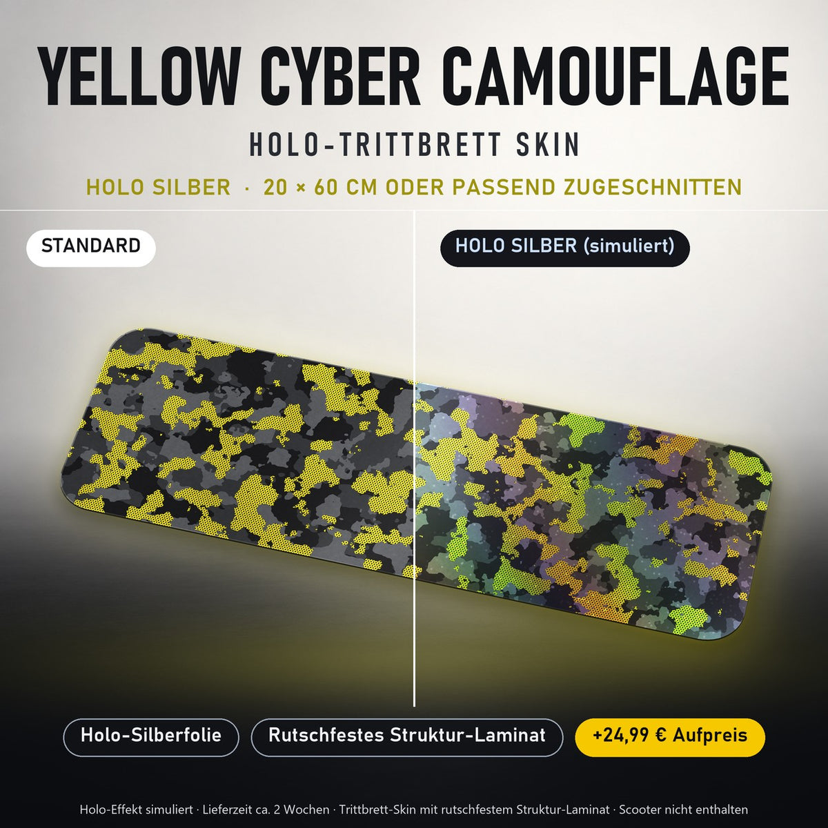 TRITTBRETT SKIN | YELLOW CYBER CAMOUFLAGE – Holo Silber (+24,99 €, Lieferzeit ca. 2 Wochen): Standard und Holo-Silberfolie im Vergleich, Holo-Effekt simuliert.
