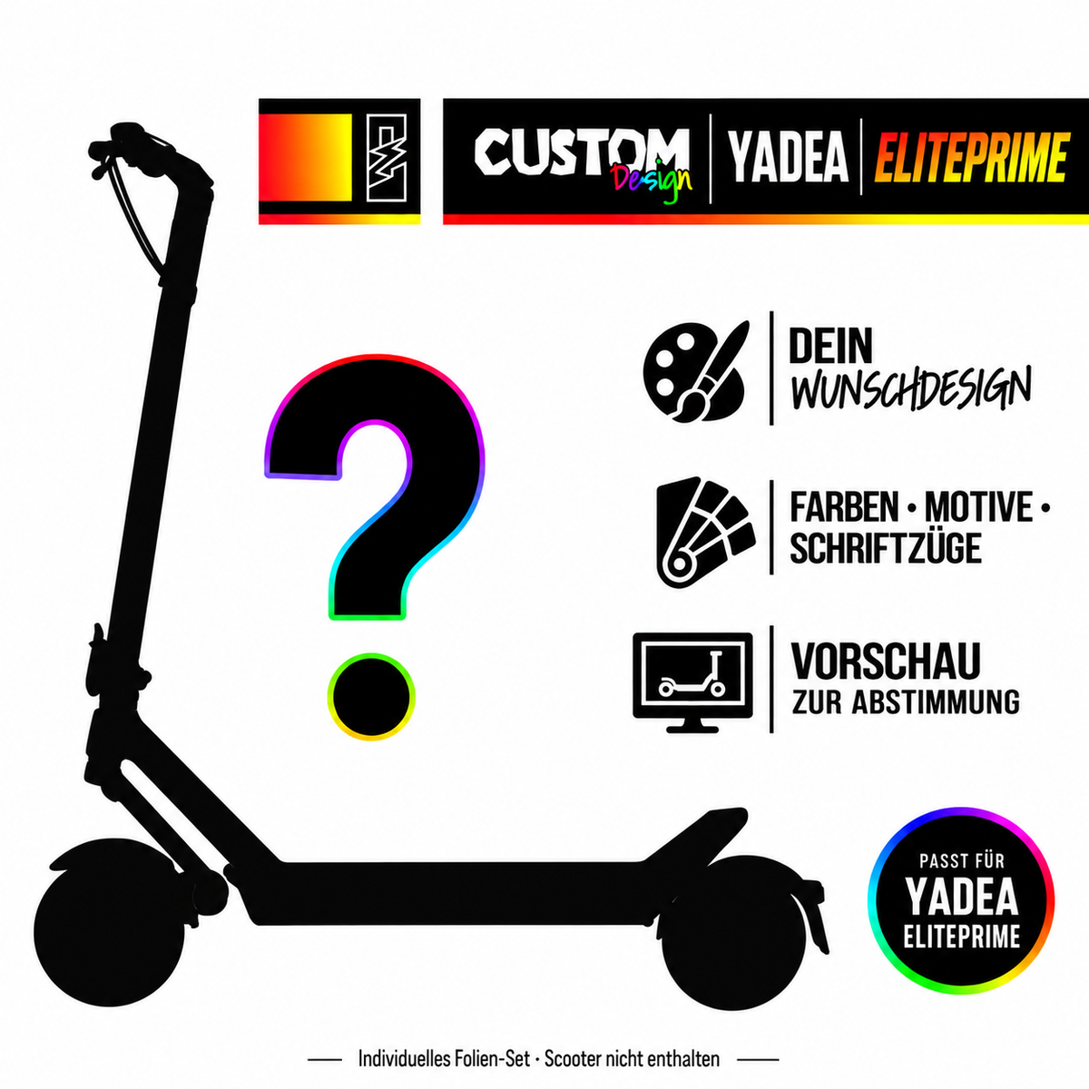 YADEA ELITEPRIME SKIN | CUSTOM – Custom-Wunschdesign mit Scootersilhouette, Farben, Motiven und Schriftzügen